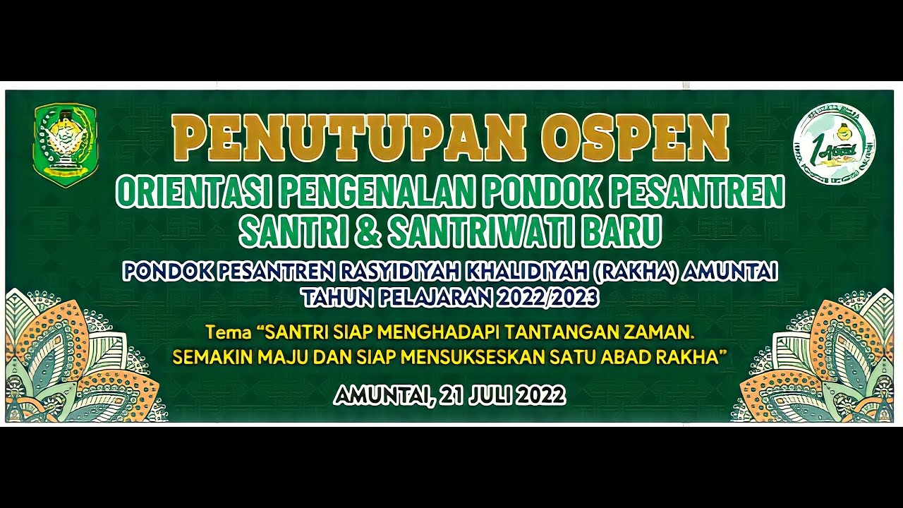 Penutupan OSPEN Ponpes RAKHA Amuntai || Kamis, 21 Juli 2022