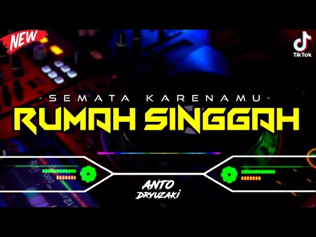 DJ RUMAH SINGGAH X SEMATA KARENAMU‼️ VIRAL TIKTOK || FUNKOT VERSION class=