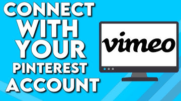 How To Connect Your Pinterest Account With Your Vimeo on PC