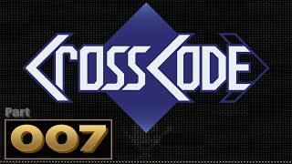 Let's Play: CrossCode - Part 7