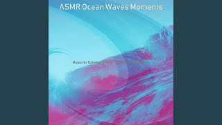 Sumptuous Calming Waves