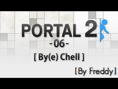 Portal 2 - 06 - By(e) Chell