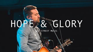Hope & Glory — Tim Hughes (Gas Street Music) [Live]