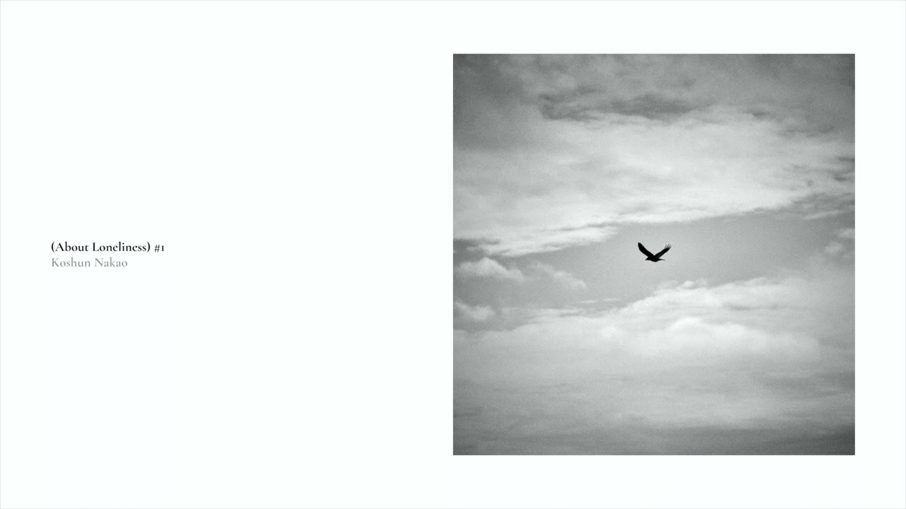 Koshun Nakao - (About Loneliness) #1 (Official Audio)