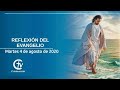 REFLEXIÓN DEL EVANGELIO || Martes 4 de agosto de 2020 || Canal Cristovisión