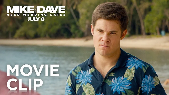 Mike and Dave Need Wedding Dates | "I'll Send You ...