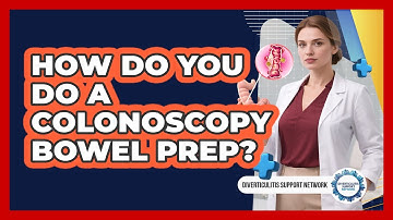How Do You Do A Colonoscopy Bowel Prep?