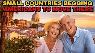 Small Countries Practically Begging Americans to Retire There!