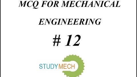 MECHANICAL QUESTIONS ANSWERS CONCEPTS I RTO exams of GPSC/BPSC/MPSC/RPSC