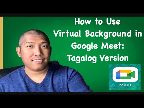 Video How to Add Virtual Background in Google Meet: Tagalog... - youtube