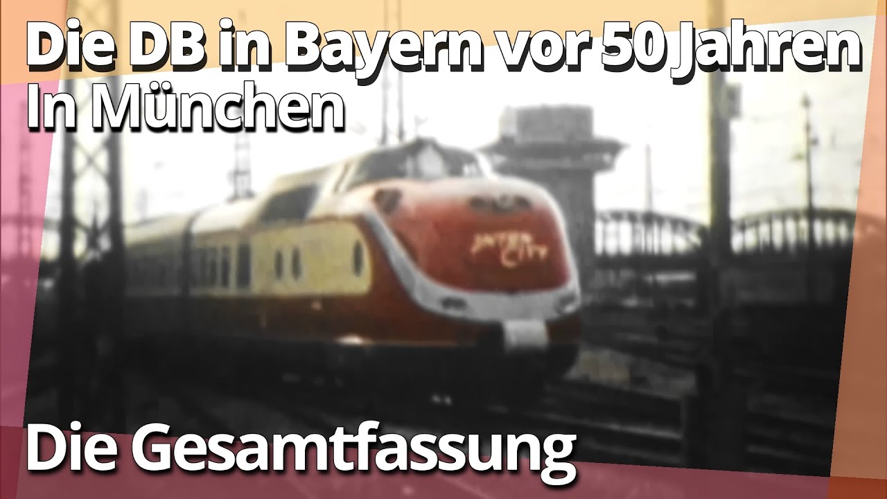 Spannender Eisenbahnbetrieb in München vor 50 Jahren