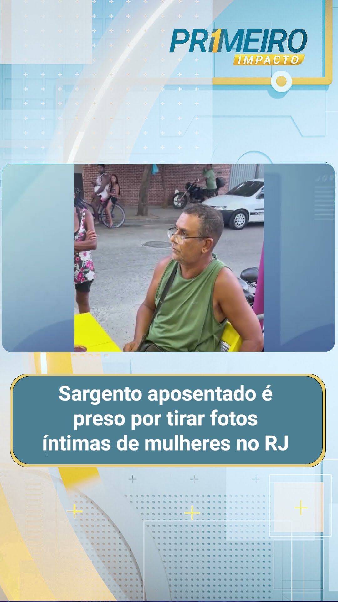 Sargento aposentado é preso por tirar fotos íntimas de mulheres no RJ