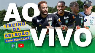 TREINO DA SELEÇÃO BRASILEIRA AO VIVO - NEYMAR JR VAI PARA O JOGO -VAZOU A ESCALAÇÃO DE ANCELOTTI