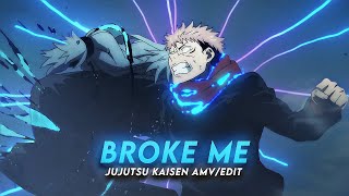 You Broke Me First I Jujutsu Kaisen [AMV/Edit]