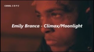 Emily Branca - Climax/Moonlight (Tradução/Legendado)