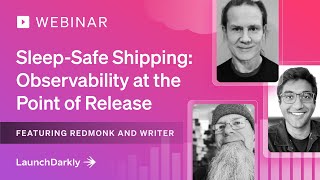Webinar - Sleep Safe Shipping  Observability at the Point of Release