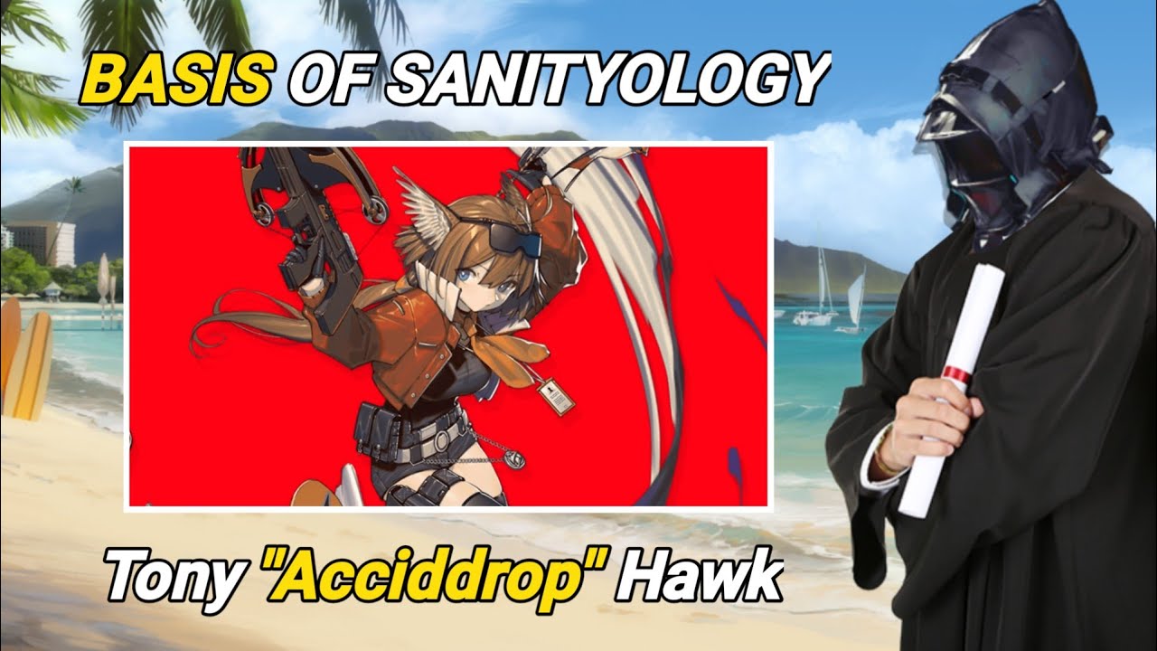 Arknights | should you pull for acciddrop? | Basis of Sanityology