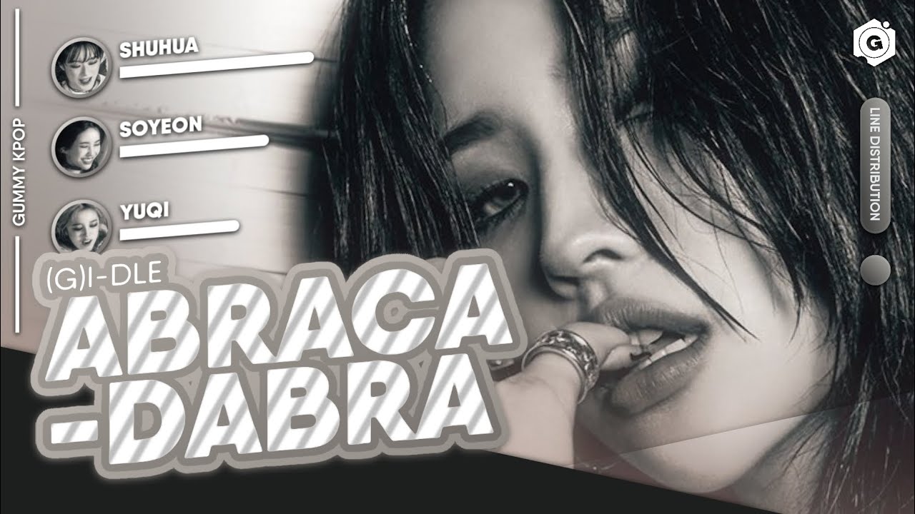 (G)I-DLE - 'Abracadabra' (Line Distribution)