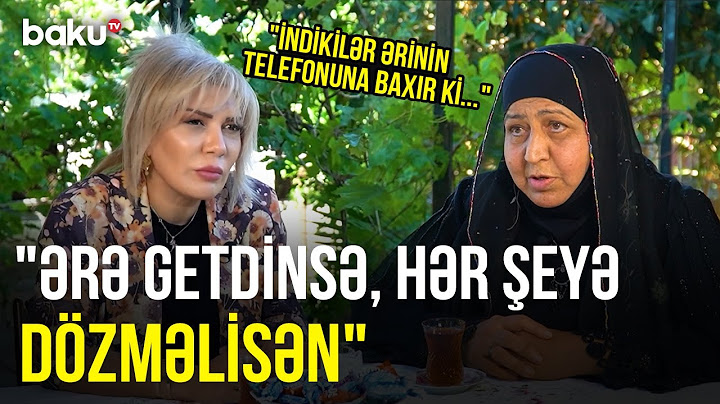 Kişi yeməyini-suyunu alırsa, daha nə istəyirsən?! - Nardaran sakini gəlinləri topa tutdu