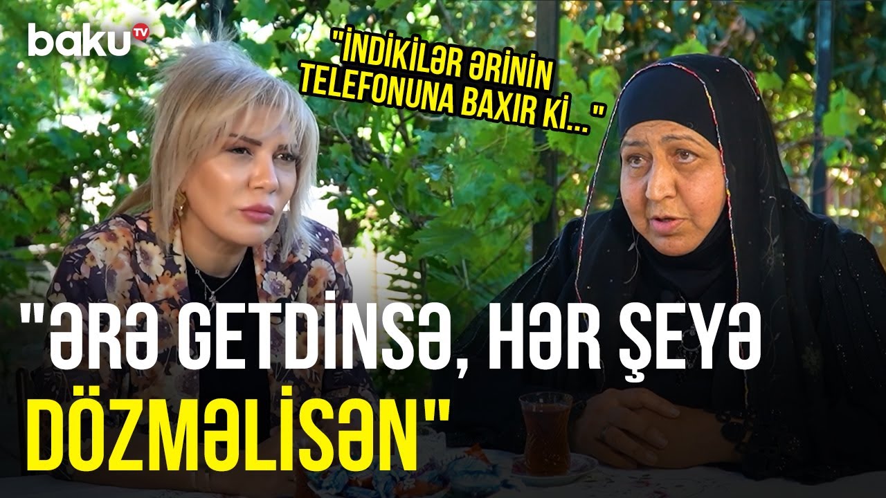 Kişi yeməyini-suyunu alırsa, daha nə istəyirsən?! - Nardaran sakini gəlinləri topa tutdu - O VAXTLAR