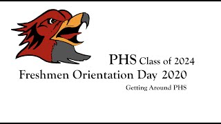Freshmen Orientation 2020: Getting Around PHS