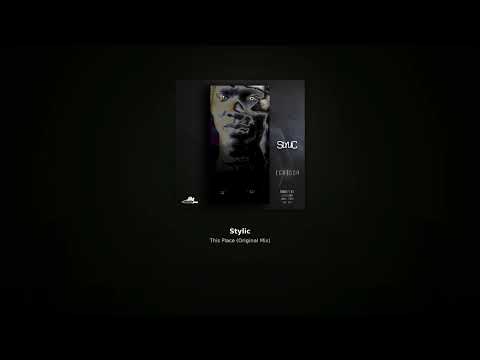 Stylic - This Place (Original Mix)