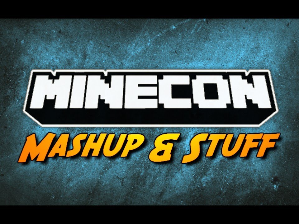 MineCon: Mashup + Thanking Notch!