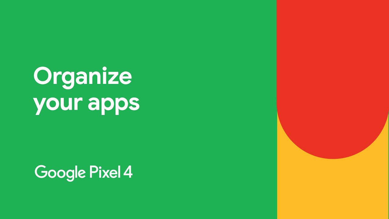 How to organise your apps | Pixel 4