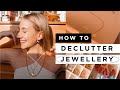 How to DECLUTTER JEWELLERY in 10 Steps ✨