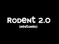 Rodent 20 restored