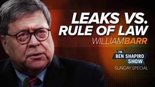 William Barr | The Ben Shapiro Show Sunday Special Ep. 125