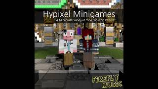 Fizybubly -Hypixel Minigames A Minecraft Parody Of She Looks So Perfect