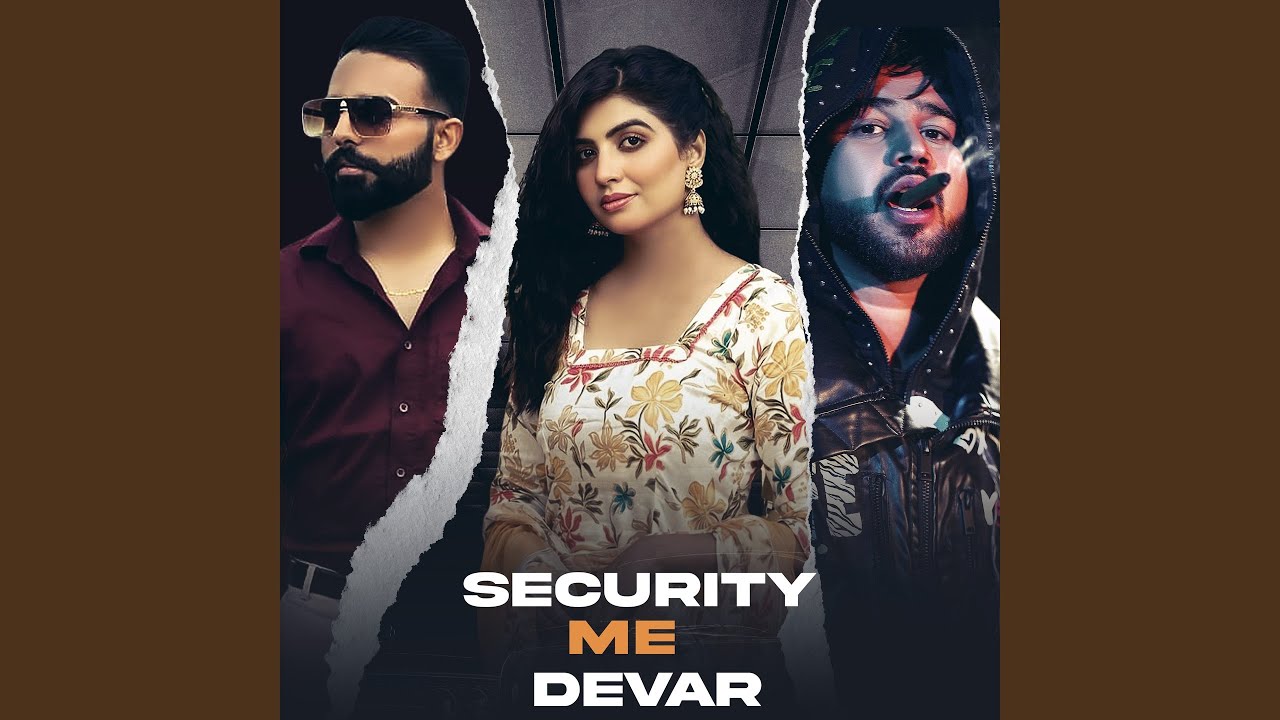 Watch Security Me Devar on YouTube Watch Security Me Devar on YouTube