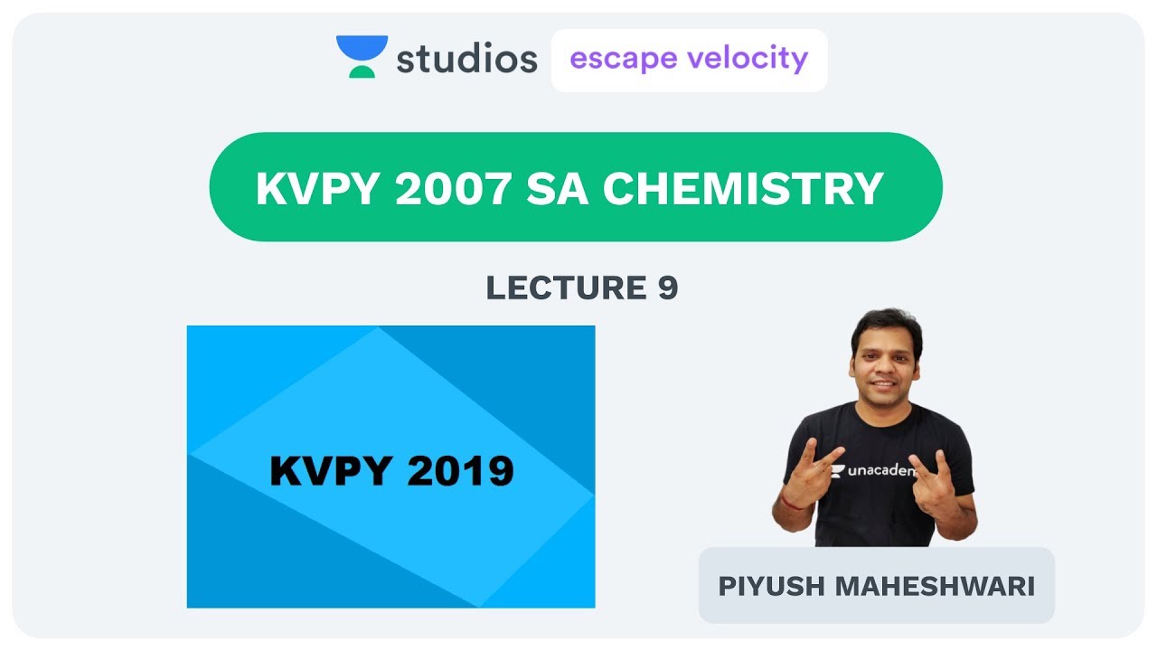 L9: KVPY 2007 SA Chemistry | KVPY Crash Course 2019 | Piyush Maheshwari