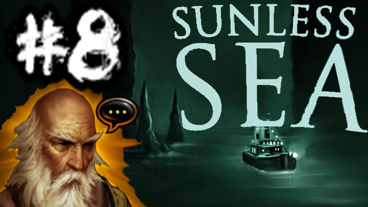 Sunless Sea - Part 8: Need Crew, Send Help!