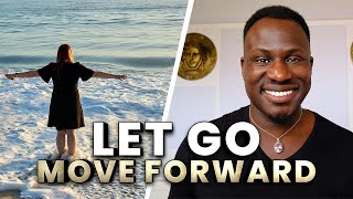 How To Let Go And Move Forward To Be Where You’re Truly Meant To Be In Your Life | Ralph Smart