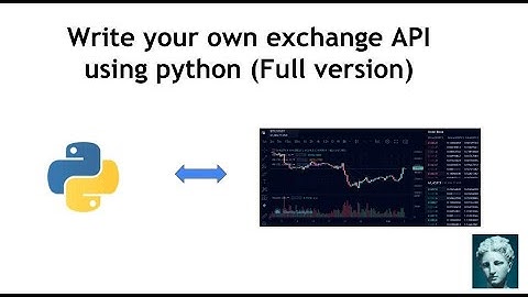 How to write a Crypto Exchange API using Python (Full)