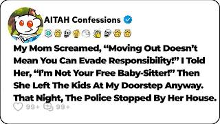 My Mom Demanded I Babysit My Siblings, Even After I’d Moved Out… Reddit Relationship Stories