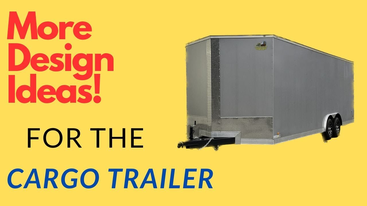 Cargo Trailer Conversion More Design Ideas YouTube