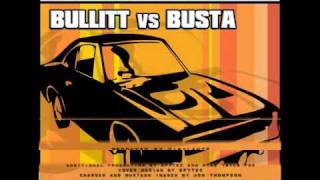 Vigilante Presents :  Bullitt vs Busta - Bullitt End Theme / Light Your Ass On Fire