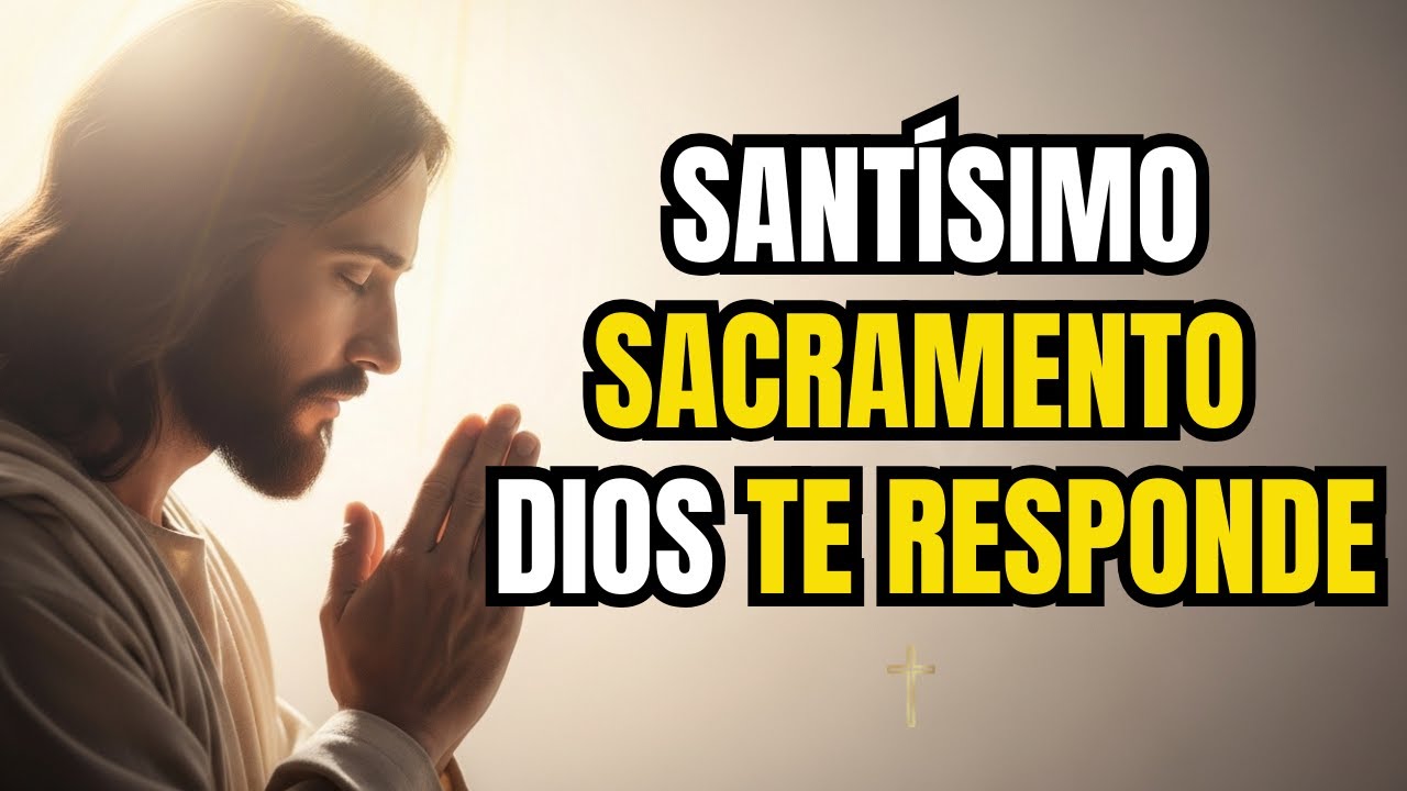 Oración al Santísimo Sacramento: Enciende Tu Lámpara Hoy