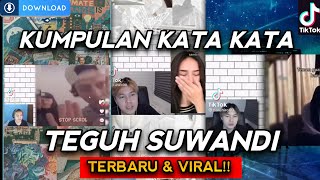 KUMPULAN KATA KATA TEGUH SUWANDI || Story wa 30 detik