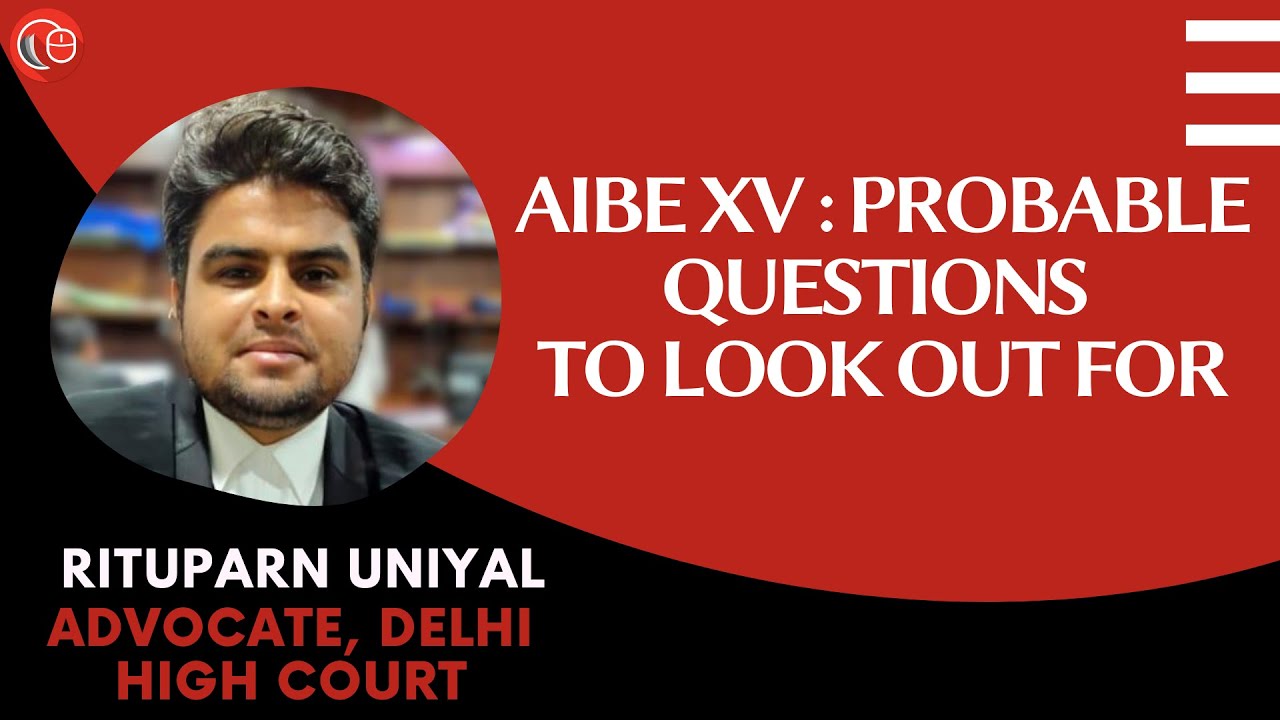 All India Bar Examination XV- Possible questions to look out for | Rituparn Uniyal