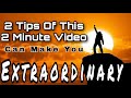 How to Become Extraordinary | This 2 Minute Video Can Make You Rich and Famous