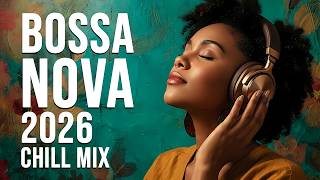 Chill Bossa Nova 2026 🎧 Smooth Pop Covers for Focus, Study & Work