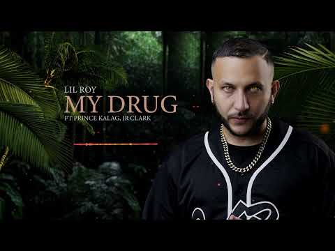Lil Roy Ft Prince Kalag, Jr Clark - My Drug