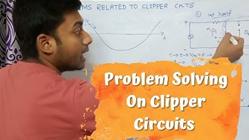 Problems On Clipper Circuit | How to solve clipper ckts| Analog Electronics|Bsc & Jam Physics |
