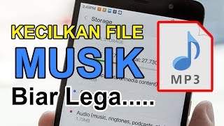 Cara Mengkompres atau Memperkecil Ukuran MP3 Musik di Android dengan Mudah