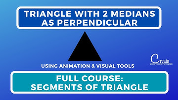 Triangle with two Medians as Perpendicular| Course - Segment of Triangles | Creata Classes