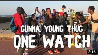 GUNNA Ft Young Thug - ONE WATCH[Official Dance Video] Suspect Xavier + 031 GOATS \& GANG